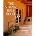 The Straw Bale House (Real Goods Independent Living Books)
