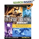 The Interval Training Workout: Build Muscle and Burn Fat with Anaerobic Exercise by  Joseph T. Nitti, Kimberlie Nitti, and Carl Lewis