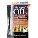 The Age of Oil: The Mythology, History, and Future of the World's Most Controversial Resource