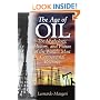 The Age of Oil: The Mythology, History, and Future of the World's Most Controversial Resource