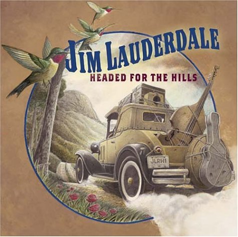 jim lauderdale - Headed for the Hills - Zortam Music