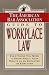 The American Bar Association Guide to Workplace Law: Everything You Need to Know About Your Rights as an Employee or Employer (American Bar Association Guide to Workplace Law)