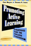 Promoting Active Learning: Strategies for the College Classroom (Jossey Bass Higher and Adult Education Series)