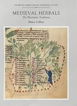 Medieval Herbals (British Library Studies in Medieval Culture)