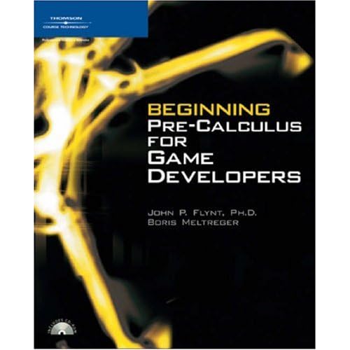 Beginning Pre-Calculus for Game Developers Game Beginning Pre-Calculus for Game Developers Game