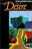 Landscapes of Desire: Anglo Mythologies of Los Angeles