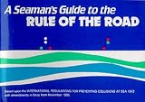 A Seaman`s Guide to the Rule of the Road