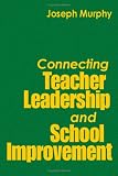 Connecting Teacher Leadership and School Improvement