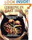 Cooking in Cast Iron: Yesterday's Flavors for Today's Kitchen