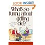 What's So Funny About Getting Old?