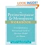 The Perimenopause & Menopause Workbook: A Comprehensive, Personalized Guide to Hormone Health