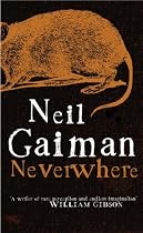 Neverwhere: The Author's Preferred Text