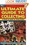 Ultimate Guide to Collecting