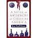 A Guide to the Artifacts of Colonial America