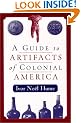 A Guide to the Artifacts of Colonial America