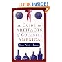 A Guide to the Artifacts of Colonial America