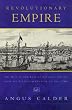 Revolutionary Empire: Rise of the English-speaking Empire from the Fifteenth Century to the 1780's