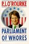 Parliament of Whores: A Lone Humorist Attempts to Explain the Entire U.S. Government