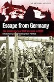 Escape from Germany : true stories of PoW escapes in WWII