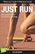 Just Run (Lorimer Sports Stories)