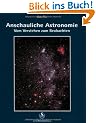 Anschauliche Astronomie  -  vom Verstehen zum Beobachten