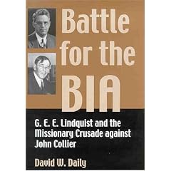 Battle For The BIA: G.E.E. Lindquist And The Missionary Crusade Against John Collier