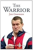 The warrior : Jeff Grayshon MBE