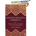 Sexuality, Obscenity, And Community: Women, Muslims, and the Hindu Public in Colonial India by Charu Gupta