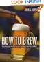 How to Brew: Everything You Need To Know To Brew Beer Right The First Time