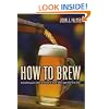 How to Brew: Everything You Need to Know to Brew Beer Right for the First Time