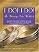 I Do! I Do! The Marriage Vow Workbook