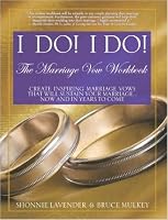 I Do! I Do! The Marriage Vow Workbook