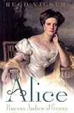Alice : Princess Andrew of Greece