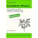 Psychoaktive Pflanzen: Mehr als 65 Pflanzen mit anregender, euphorisierender, beruhigender, sexuell erregender oder halluzinogener Wirkung