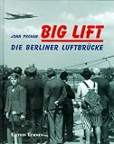 Produkt-Bild: Big Lift. Die Berliner Luftbr&uuml;cke. 26. Juni bis 30. September 1949