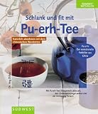 Schlank und fit mit Pu-erh- Tee - J&ouml;rg Zittlau