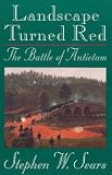 Landscape Turned Red: The Battle of Antietam