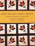 Mary Black`s Family Quilts: Memory and Meaning in Everyday Life