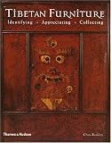 Tibetan Furniture: Identifying, Appreciating, Collecting