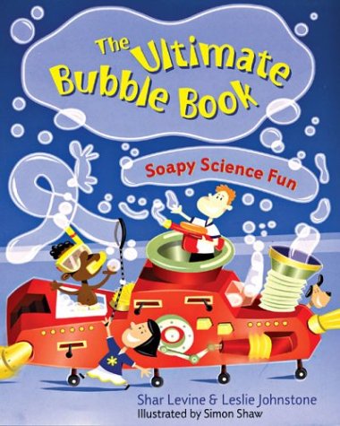 Ultimate Bubble Book: Soapy Science Fun