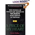 A Piece of My Heart: The Stories of 26 American Women Who Served in Vietnam