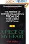 A Piece of My Heart: The Stories of 26 American Women Who Served in Vietnam
