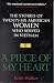 A Piece of My Heart: The Stories of 26 American Women Who Served in Vietnam