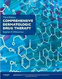 Comprehensive Dermatologic Drug Therapy: Expert Consult - Online and Print, 3e (Wolverton, Comprehensive Dermatologic Drug Therapy) 3rd (third) Edition by Wolverton MD, Stephen E. (2012)
