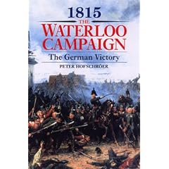 1815: The Waterloo Campaign. Volume 2: The German Victory