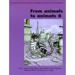 From Animals to Animats 6: Proceedings of the Sixth International Conference on Simulation of Adaptive Behavior (Complex Adaptive Systems)
