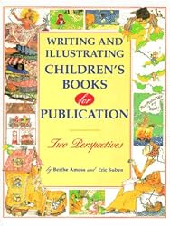 Writing and Illustrating Children's Books for Publication: Two Perspectives