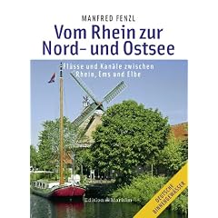 Vom Rhein zur Nord- und Ostsee: Fl�sse und Kan�le zwischen Rhein, Ems und Elbe