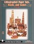 Lithographed Paper Toys, Books, and Games: 1880-1915