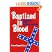 Baptized in Blood: The Religion of the Lost Cause, 1865-1920
